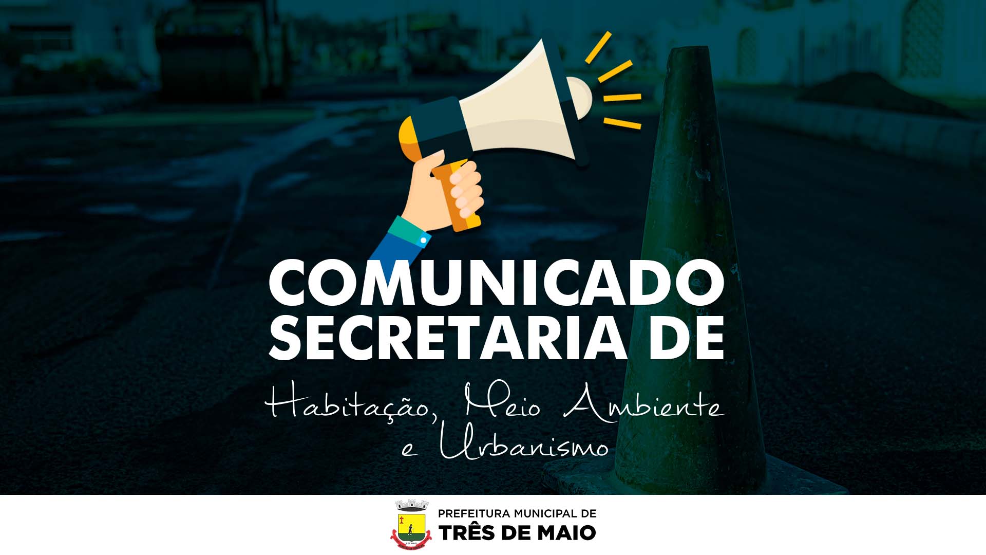 COMUNICADO DA SECRETARIA DE HABITAÇÃO, MEIO AMBIENTE E URBANISMO