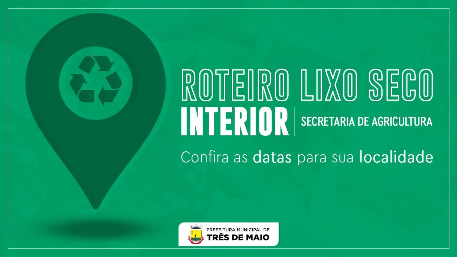 <p>RECOLHIMENTO DO LIXO SECO NO INTERIOR OCORRER&Aacute; EM AGOSTO</p>