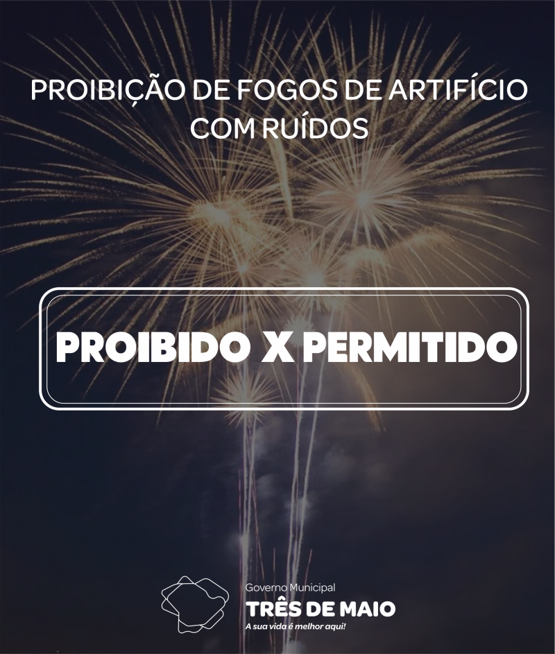 Governo Municipal adere a Lei que proíbe fogos de artificio com ruídos