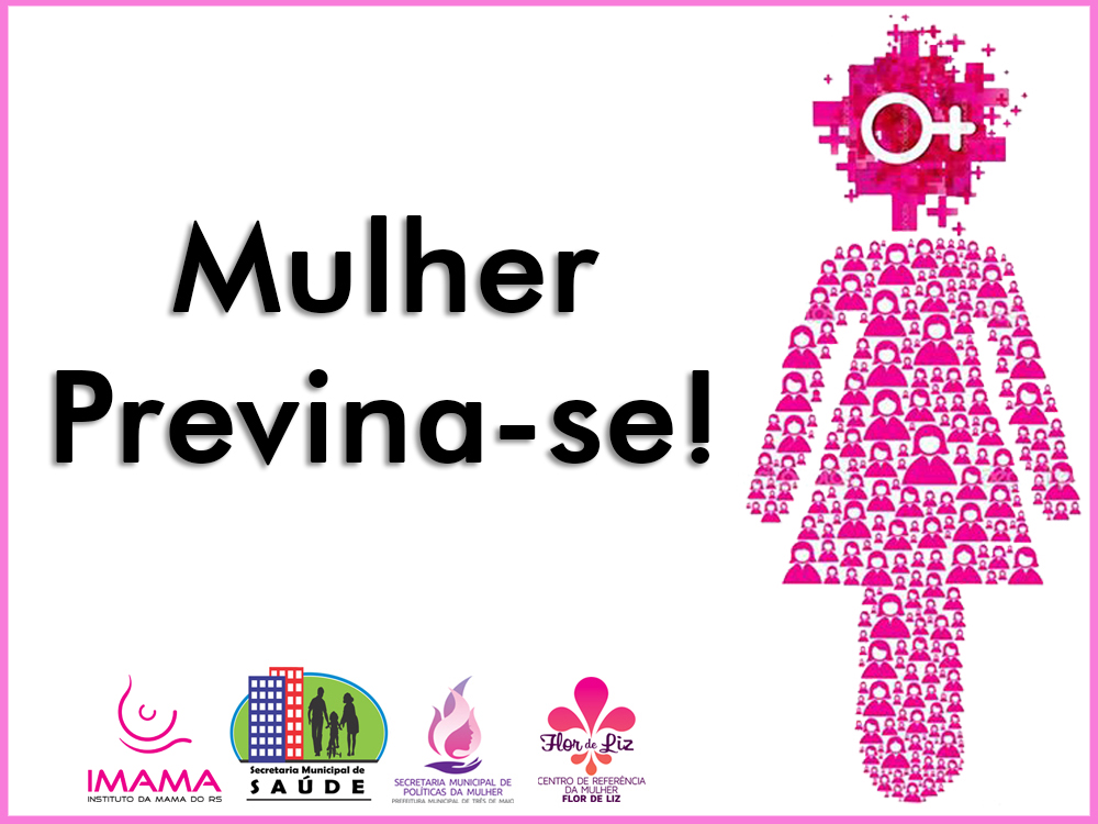 SEGUEM ENCONTROS DO MULHER PREVINA-SE