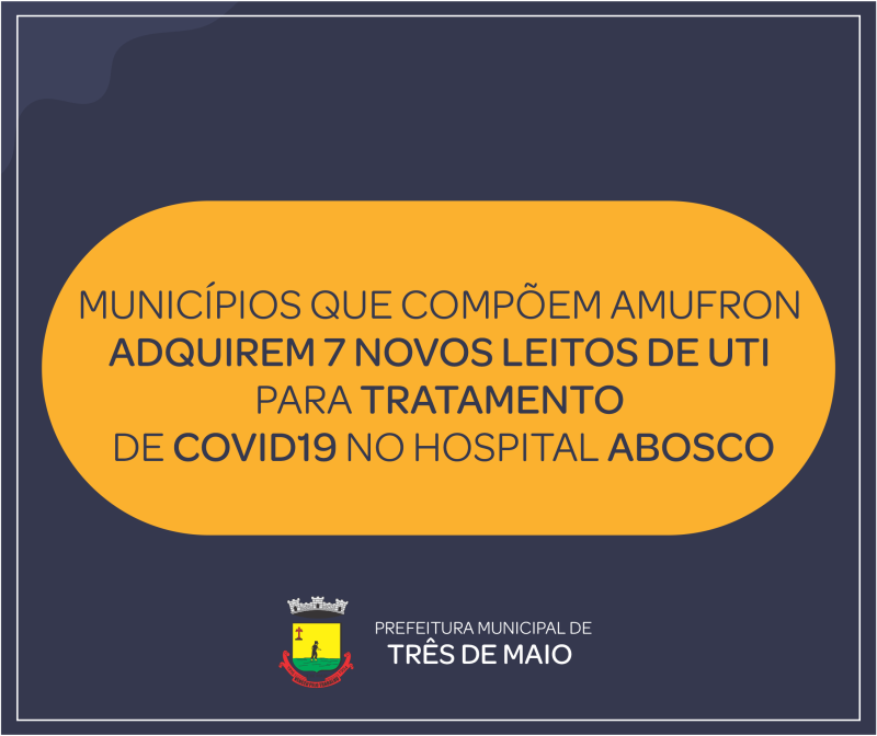 Municípios que compõem AMUFRON adquirem 7 novos leitos de UTI para tratamento de COVID19 no Hospital Abosco.