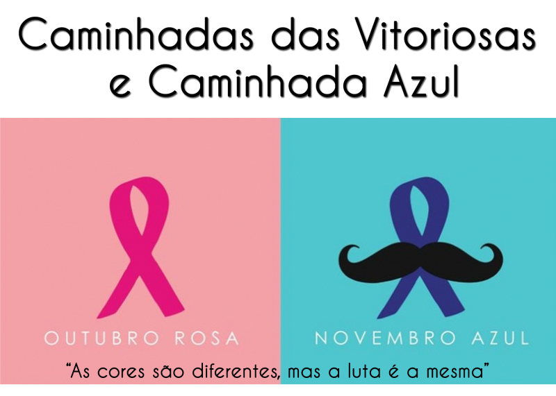 CAMINHADA DAS VITORIOSAS E CAMINHADA AZUL OCORRE AMANHÃ
