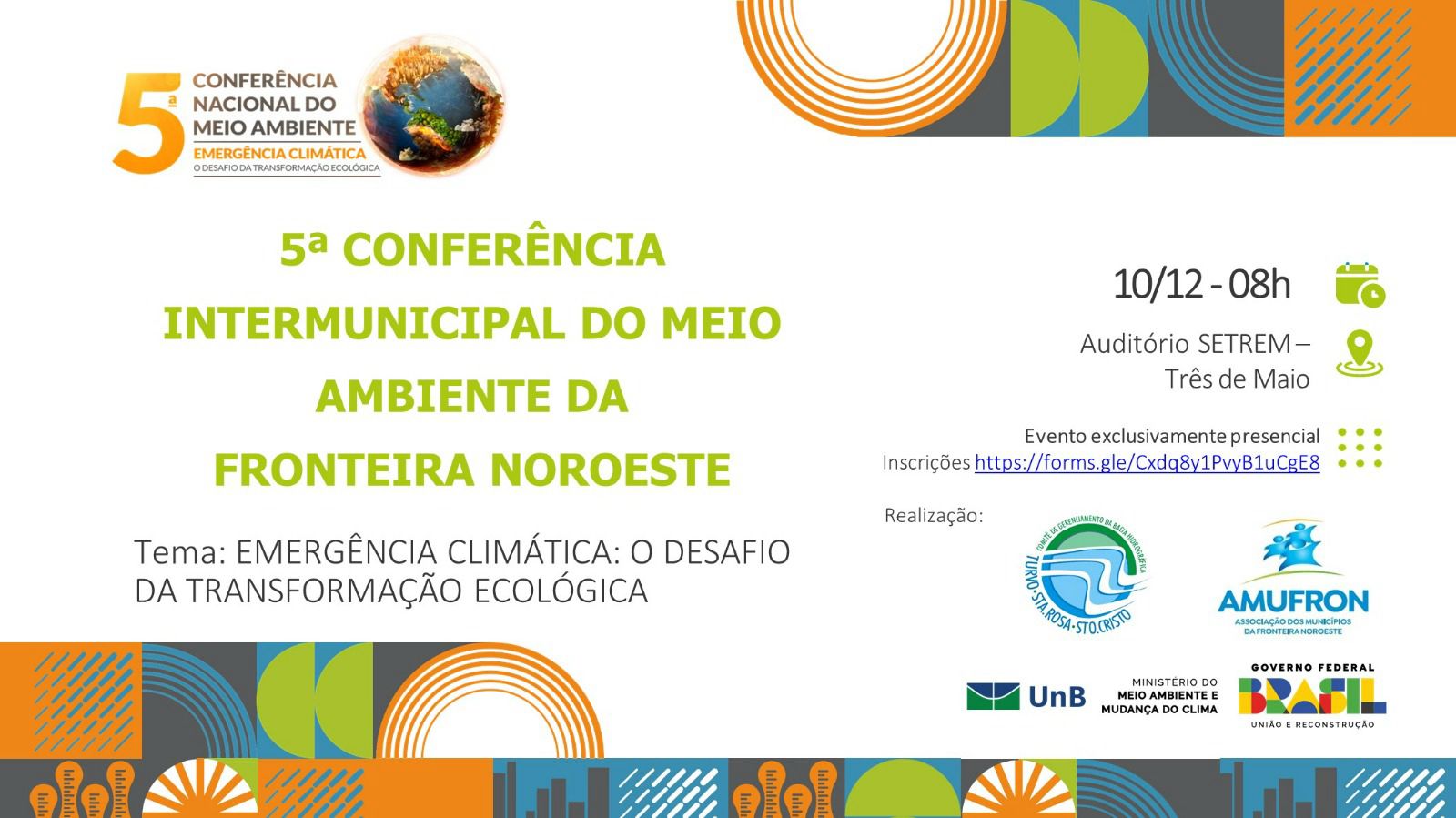 <p>OCORRER&Aacute; EM TR&Ecirc;S DE MAIO A 5&ordf; CONFER&Ecirc;NCIA INTERMUNICIPAL DO MEIO AMBIENTE DA AMUFRON</p>