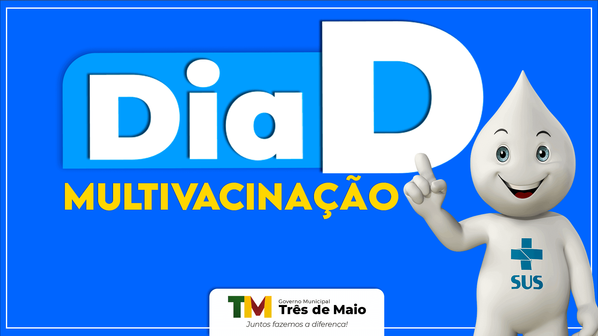 <p>DIA D DE MULTIVACINA&Ccedil;&Atilde;O ACONTECER&Aacute; NESTE S&Aacute;BADO</p>