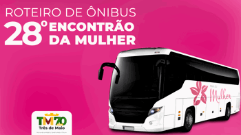 <p>CONFIRA O ROTEIRO DE &Ocirc;NIBUS PARA O 28&ordm; ENCONTRO DA MULHER TR&Ecirc;S-MAIENSE</p>