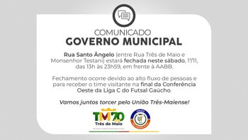 <p>FECHAMENTO DE RUA PARA A FINAL DA LIGA C DE FUTSAL GA&Uacute;CHO</p>