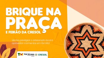<p>BRIQUE DA PRA&Ccedil;A 2026 E FEIR&Atilde;O DA CRESOL MOVIMENTAM TR&Ecirc;S DE MAIO NESSE S&Aacute;BADO&nbsp;</p>