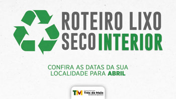 CONFIRA O CRONOGRAMA DA COLETA DE LIXO SECO DE ABRIL
