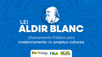 Edital para financiamento de projetos culturais com recursos da Lei Aldir Blanc j&aacute; est&aacute; aberto