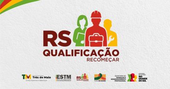 Aberta as inscri&ccedil;&otilde;es para cursos do programa RS Qualifica&ccedil;&atilde;o em Tr&ecirc;s de Maio