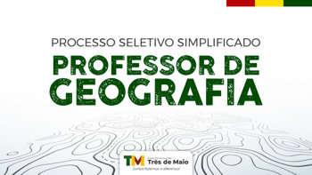 Est&atilde;o abertas as inscri&ccedil;&otilde;es do Processo Seletivo Simplificado para Professor de Geografia