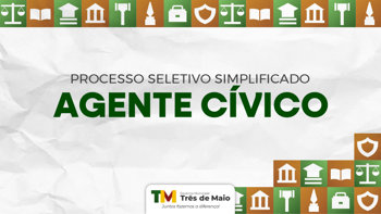 Processo Seletivo Simplificado para contrata&ccedil;&atilde;o de Agente C&iacute;vico