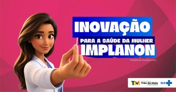 Implanon passa a ser ofertado na rede municipal de sa&uacute;de para ampliar acesso a m&eacute;todos contraceptivos