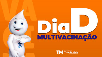 Dia D da Multivacina&ccedil;&atilde;o ser&aacute; realizado em 22 de agosto em Tr&ecirc;s de Maio