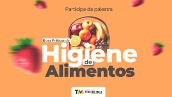 Palestra sobre boas pr&aacute;ticas de higiene de alimentos ocorre na pr&oacute;xima semana