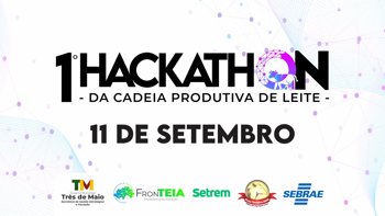 Tr&ecirc;s de Maio realiza 1&ordm; Hackathon da Cadeia Produtiva do Leite e vai encaminhar melhores solu&ccedil;&otilde;es para pr&eacute;-incuba&ccedil;&atilde;o