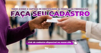 Carteira Municipal de Identifica&ccedil;&atilde;o da Pessoa com Fibromialgia j&aacute; pode ser solicitada