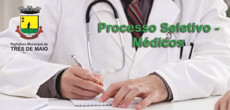 Inscrições abertas para contratação de médicos em Três de Maio