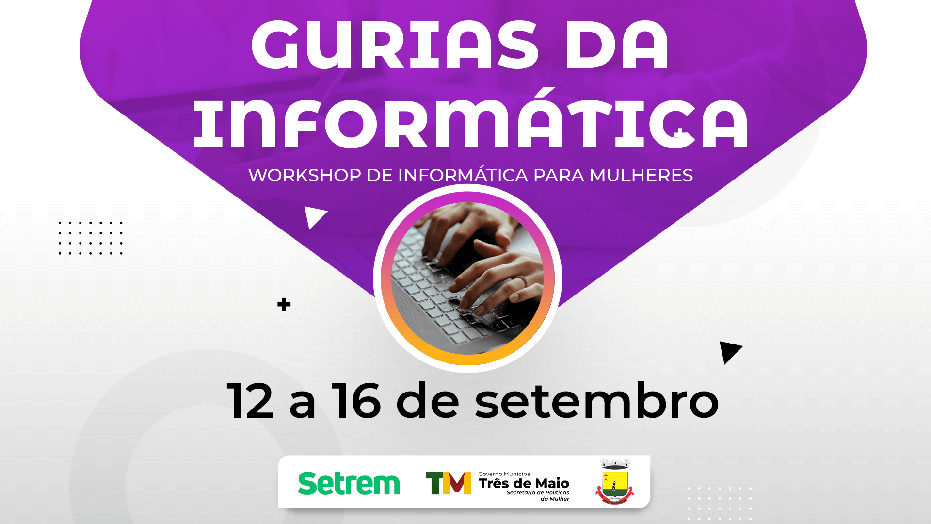 SECRETARIA DE POLÍTICAS DA MULHER REALIZARÁ WORKSHOP DE INFORMÁTICA PARA MULHERES