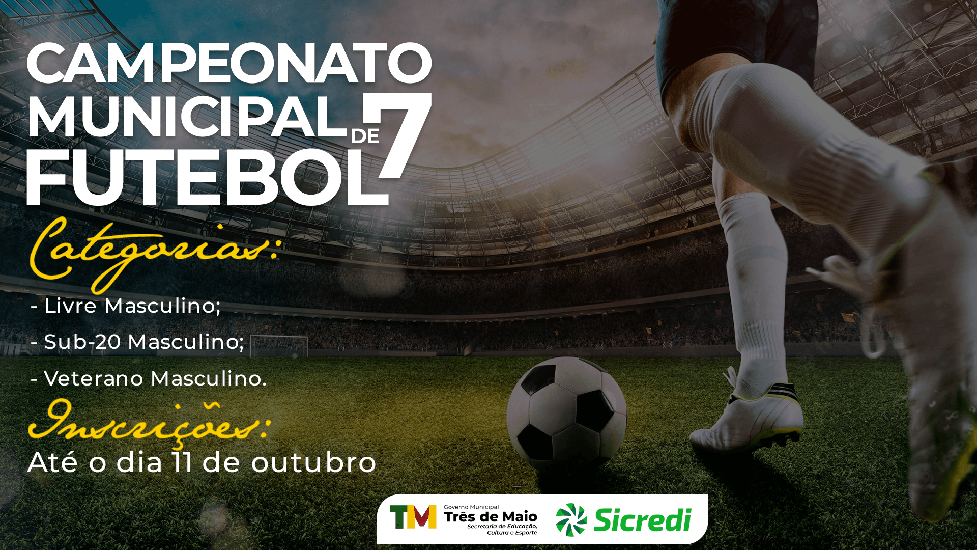 INSCRIÇÕES PARA O CAMPEONATO MUNCIPAL DE FUTEBOL 7 ENCERRAM HOJE