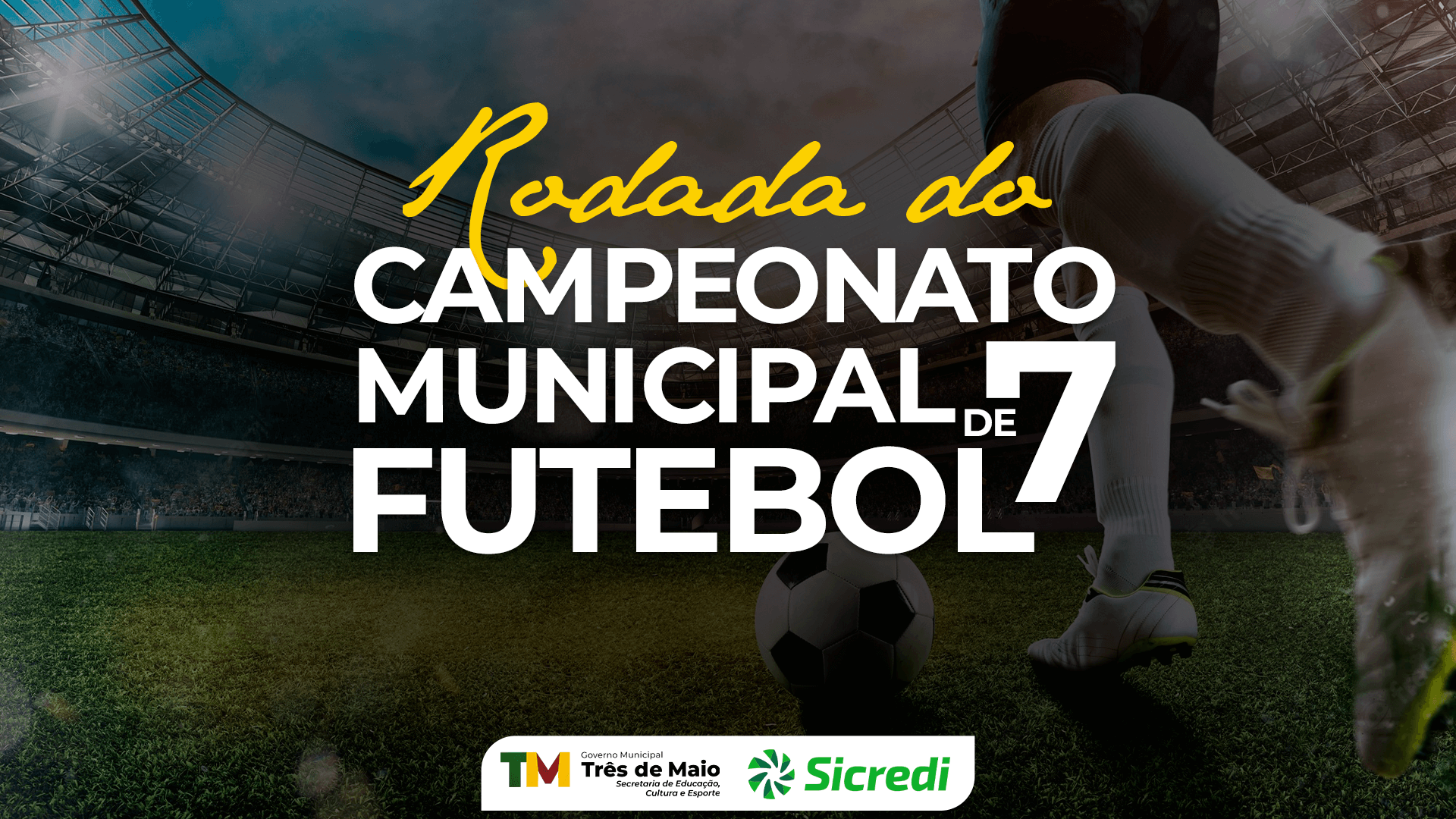 SEGUE OS JOGOS DO CAMPEONATO MUNICIPAL DE FUTEBOL 7 