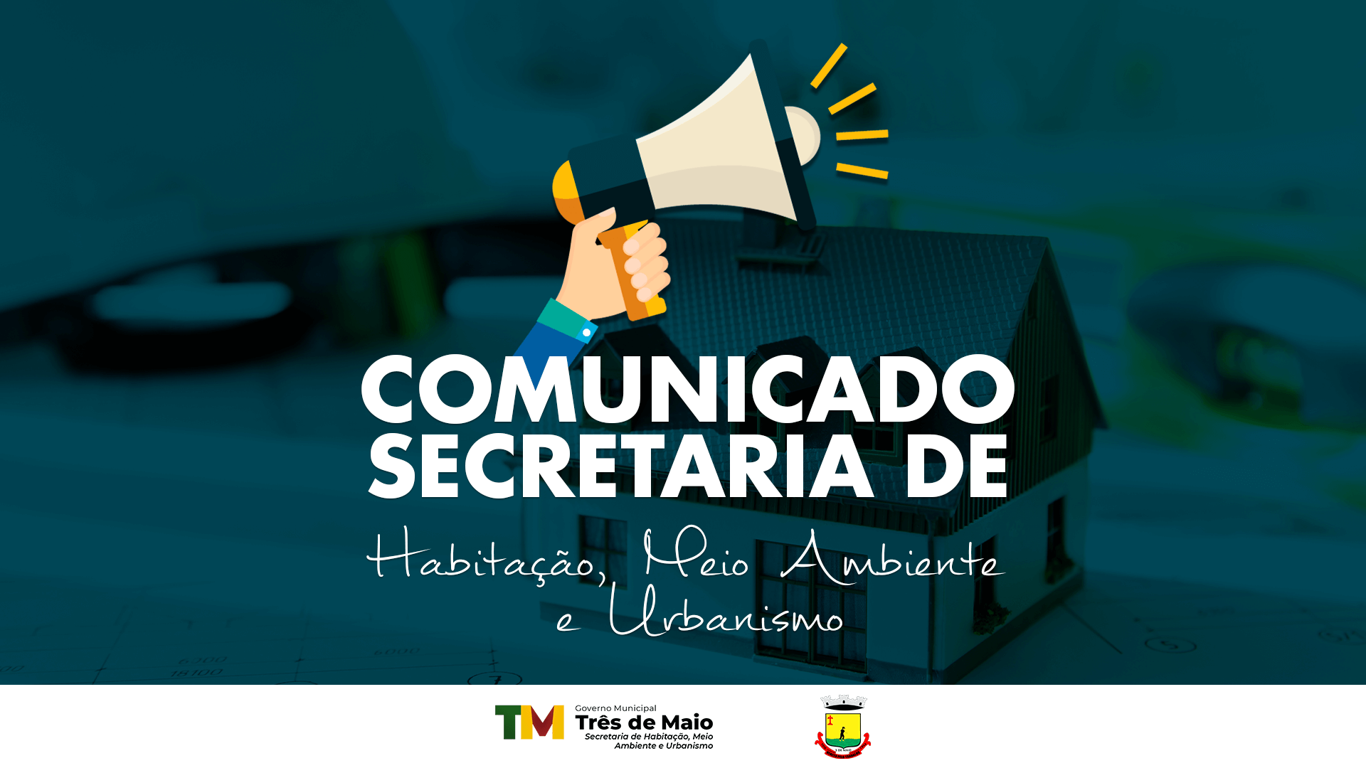 COMUNICADO DA SECRETARIA DE HABITAÇÃO, MEIO AMBIENTE E URBANISMO