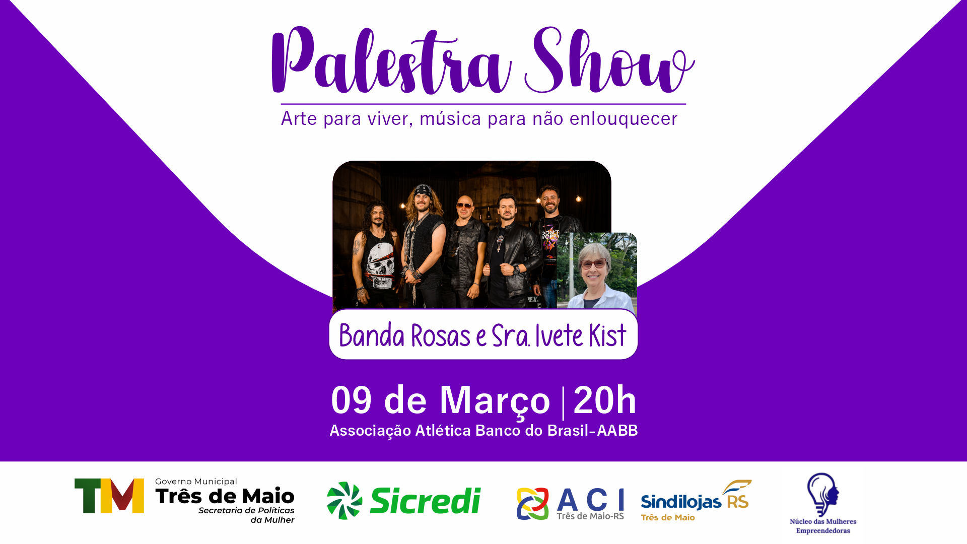 PALESTRA SHOW COM A BANDA ROSAS E IVETE KIST OCORRE NA PRÓXIMA SEMANA