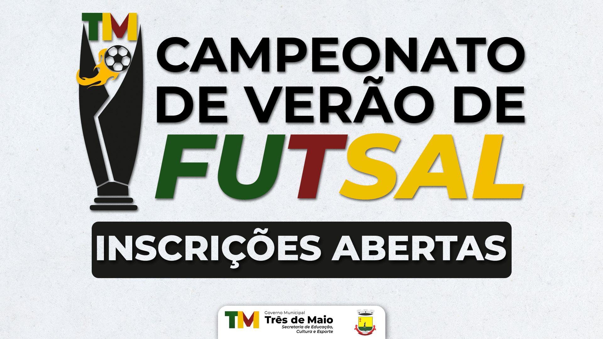 INSCRIÇÕES ABERTAS PARA O CAMPEONATO MUNICIPAL DE VERÃO DE FUTSAL