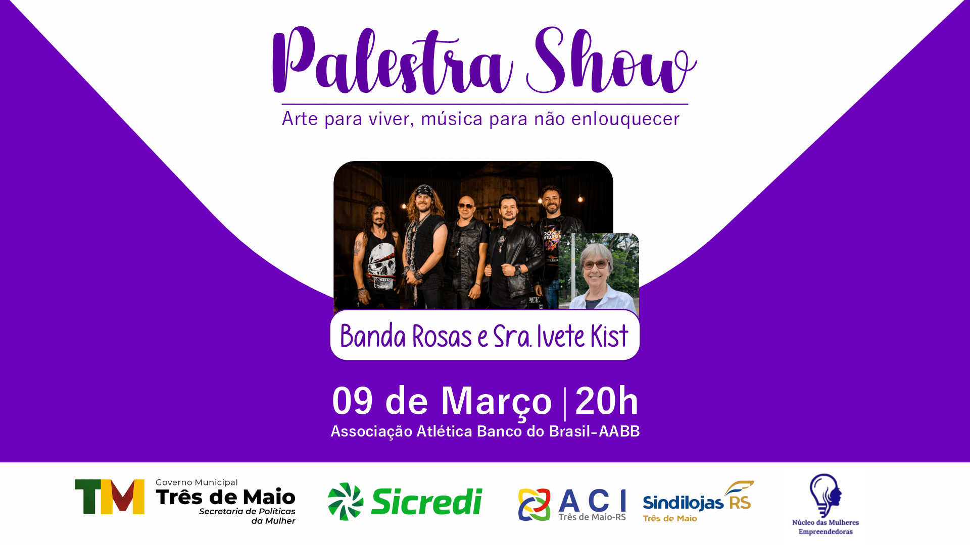 PALESTRA SHOW COM A BANDA ROSAS E IVETE KIST OCORRE NESTA SEMANA
