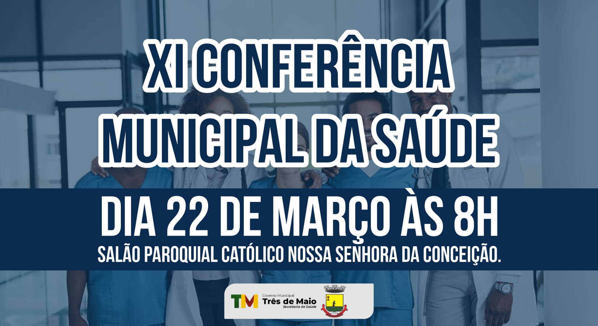 11ª CONFERÊNCIA MUNICIPAL DE SAÚDE OCORRE NA QUARTA-FEIRA
