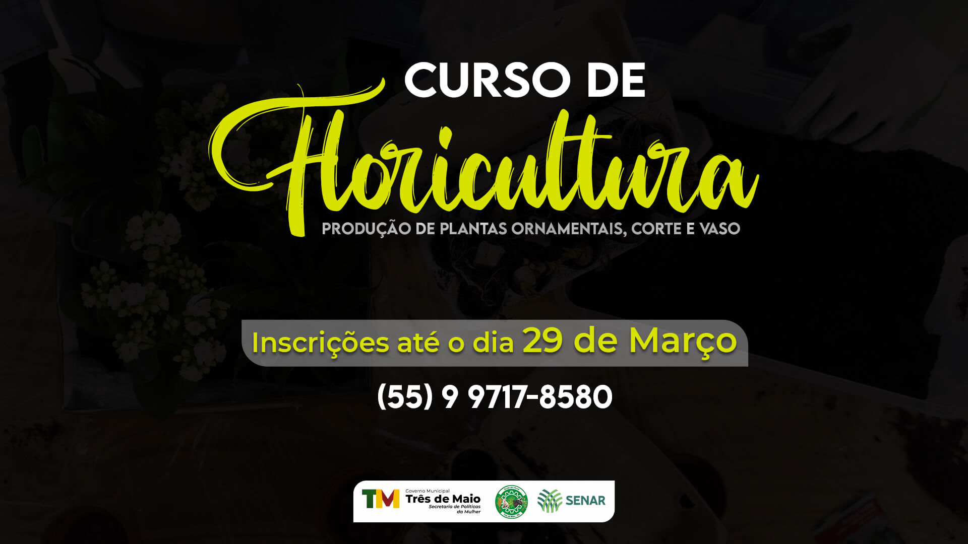 ESTÃO ABERTAS AS INSCRIÇÕES PARA O CURSO DE FLORICULTURA 
