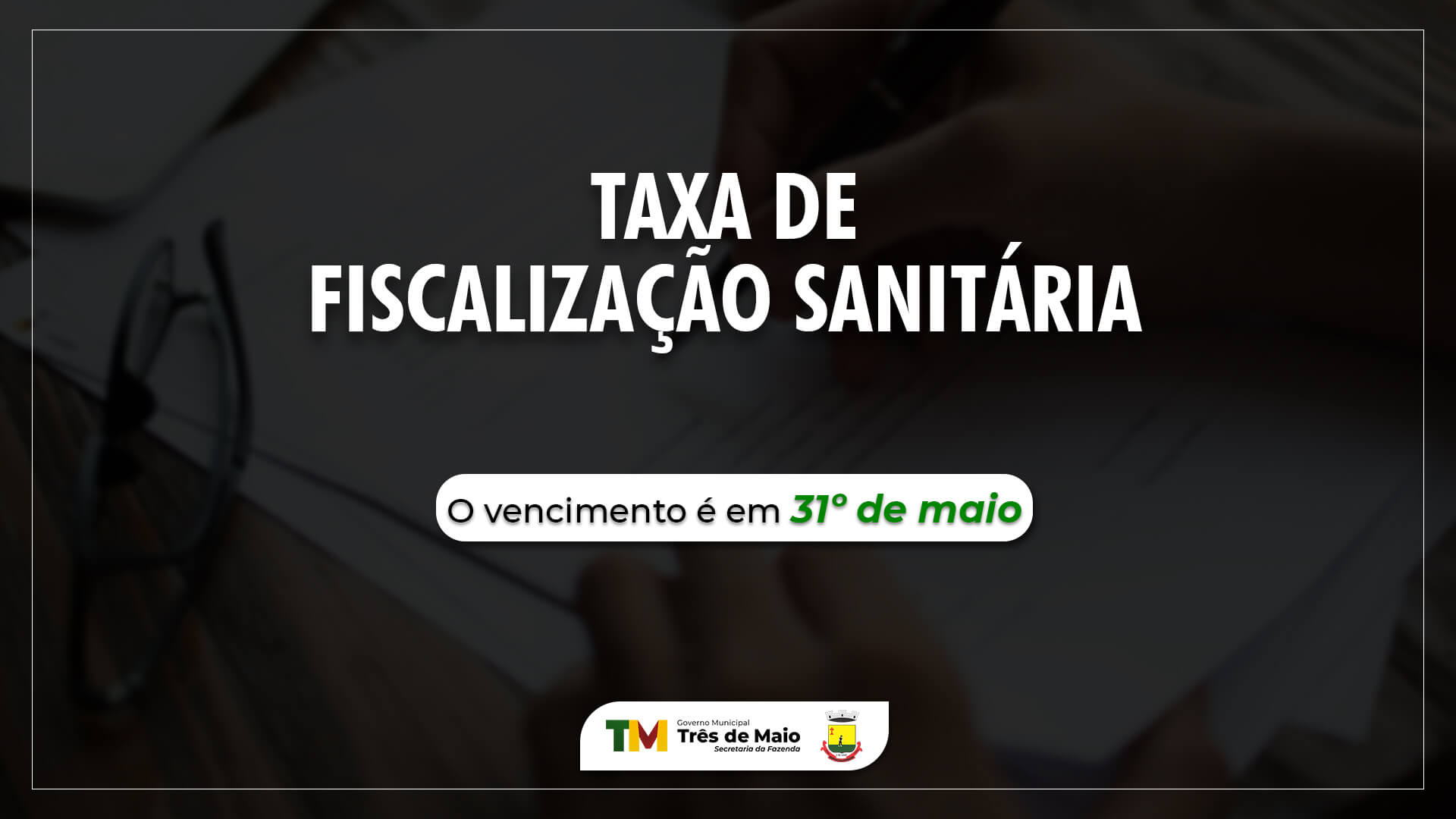 PRAZO PARA PAGAMENTO DE TAXA DE FISCALIZAÇÃO SANITÁRIA ENCERRA NESTE MÊS 