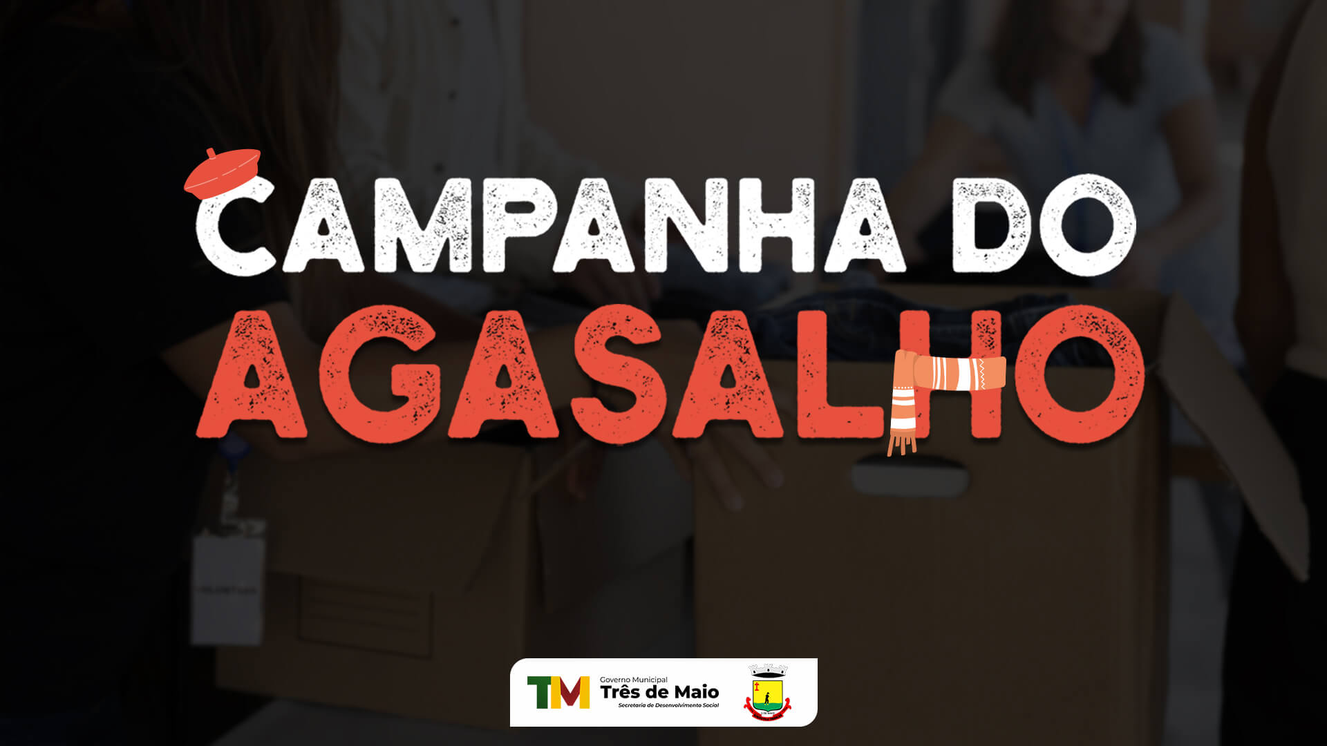CAMPANHA DO AGASALHO OCORRE NESTE MÊS 
