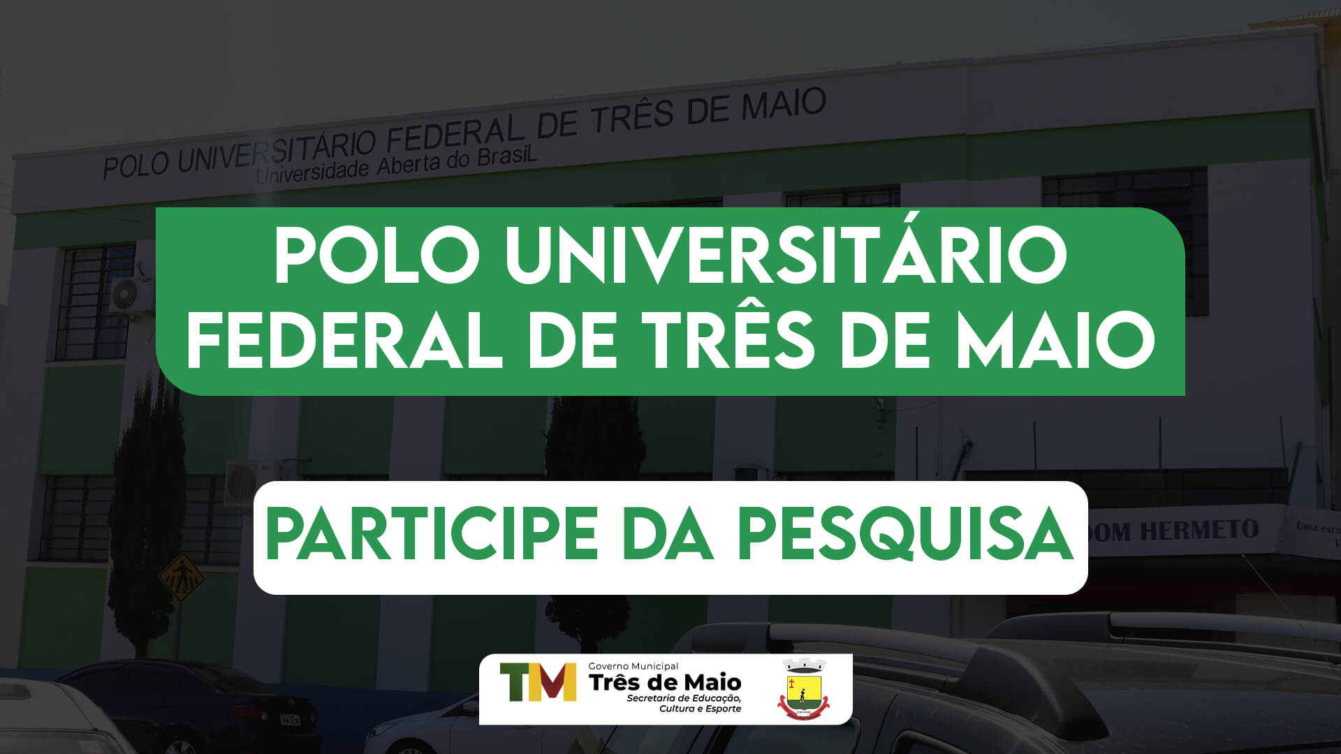 PESQUISA DE CURSOS EAD É REALIZADA PELO POLO UNIVERSITÁRIO FEDERAL DE TRÊS DE MAIO