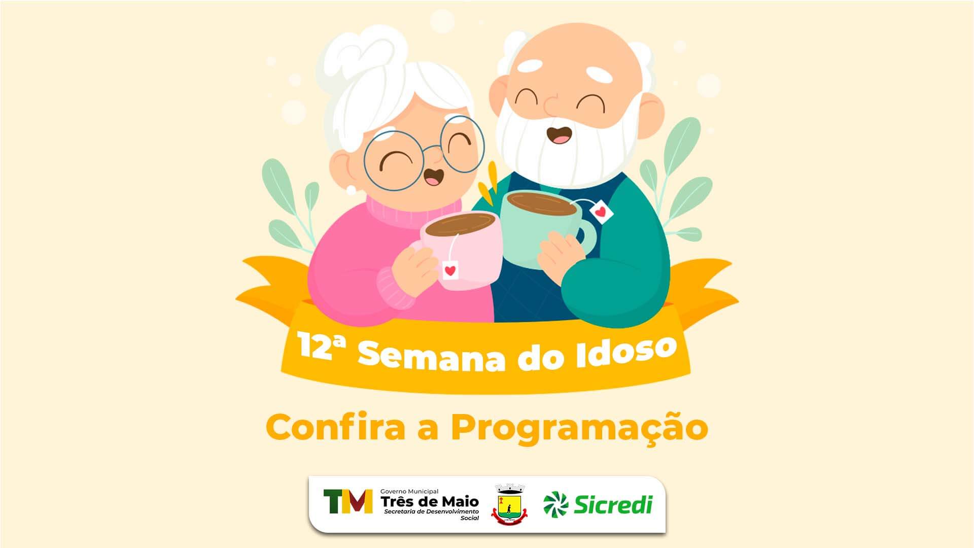 12º SEMANA MUNICIPAL DO IDOSO INICIA NA PRÓXIMA SEMANA
