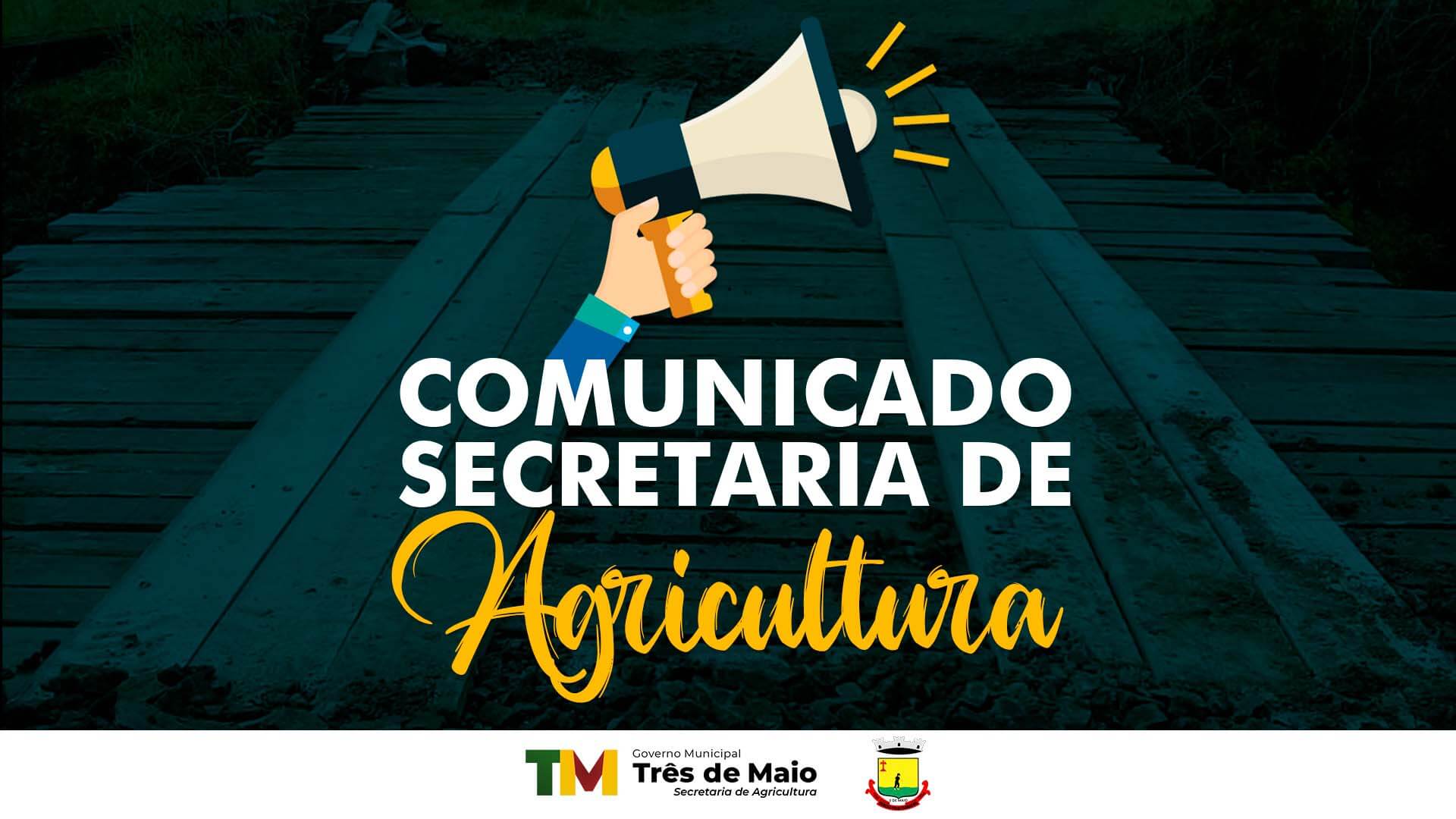COMUNICADO DA SECRETARIA DE AGRICULTURA