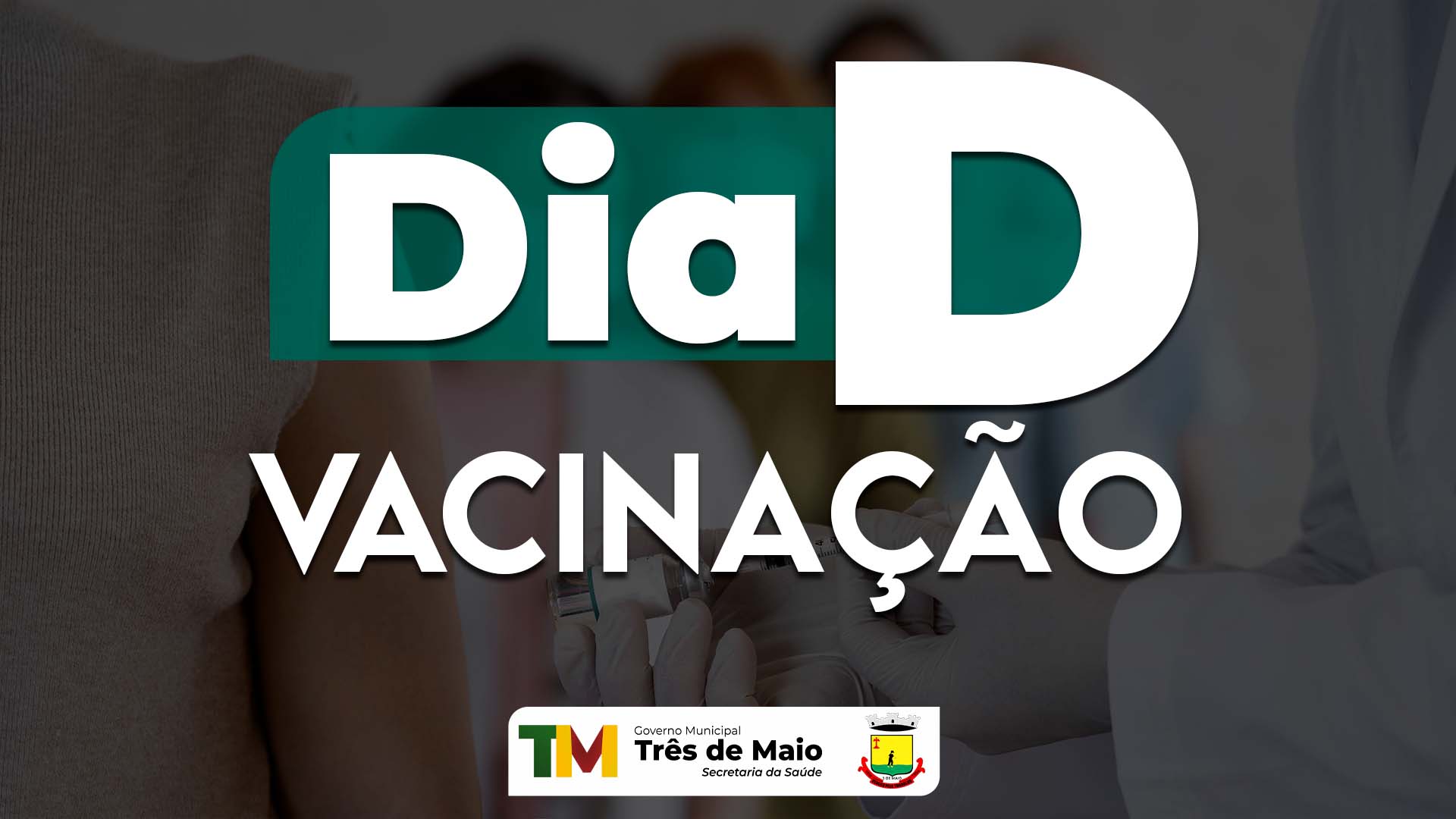DIA D DE VACINAÇÃO OCORRE AMANHÃ