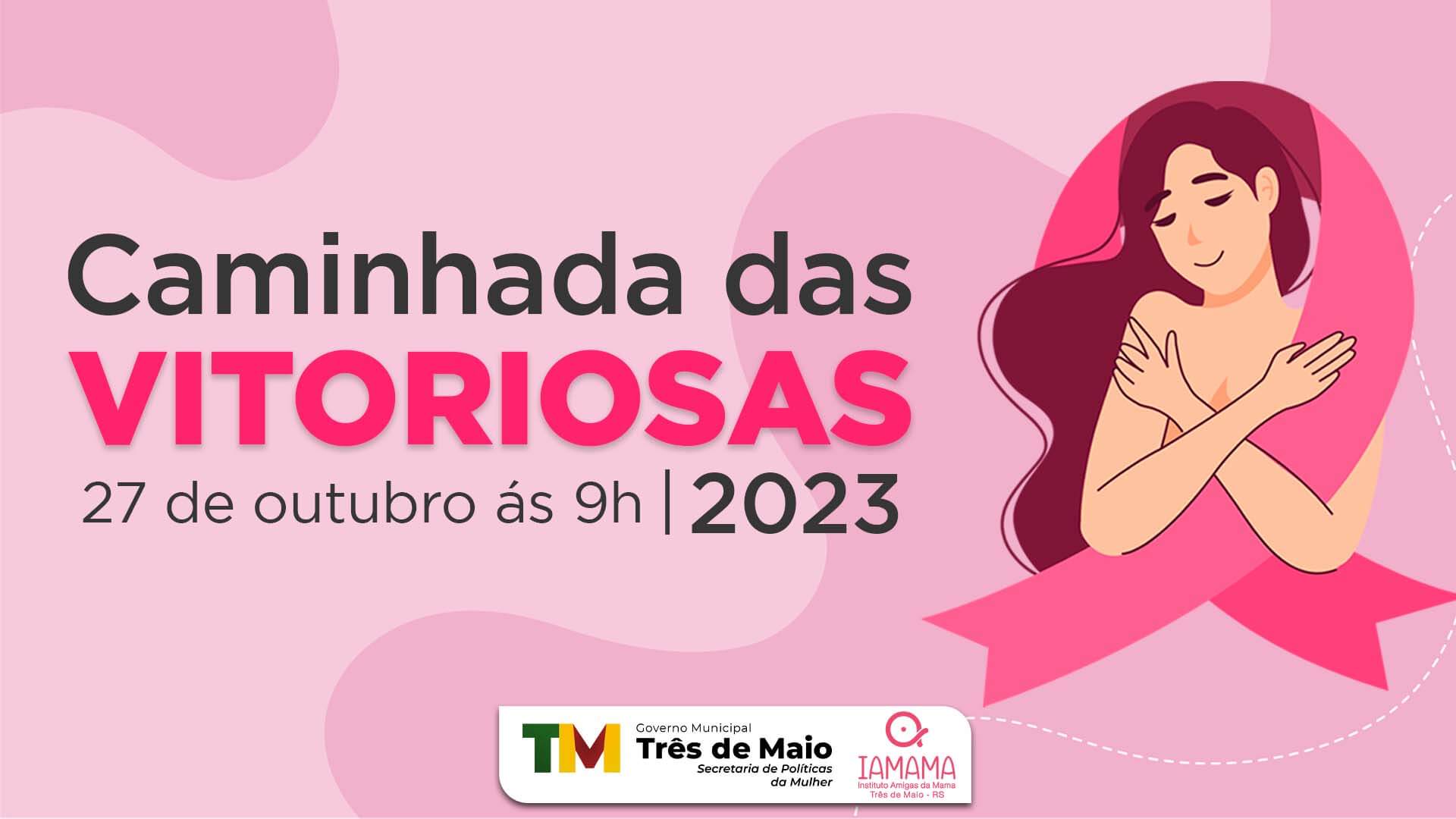 CAMINHADA DAS VITORIOSAS OCORRE NA PRÓXIMA SEXTA-FEIRA 