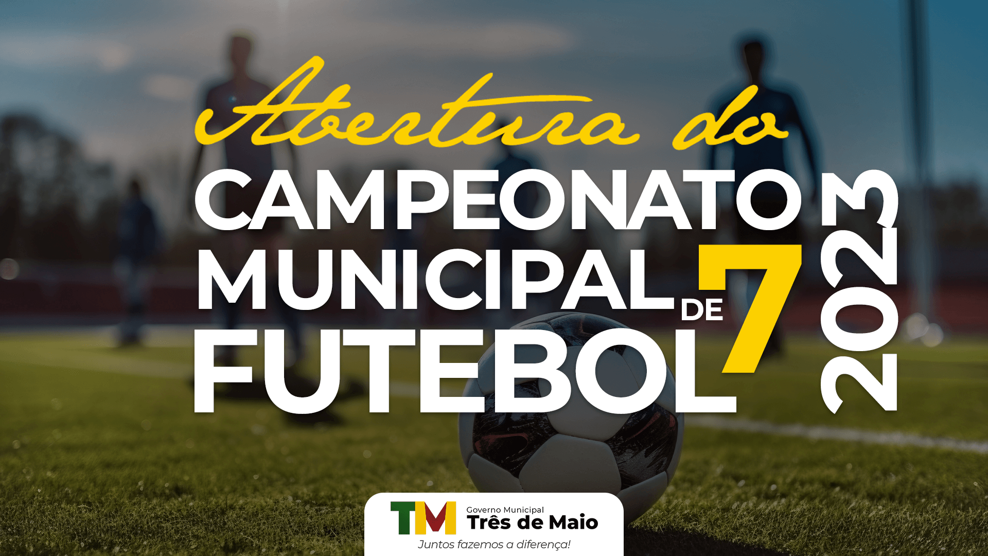 INICIA AMANHÃ O CAMPEONATO MUNICIPAL DE FUTEBOL 7