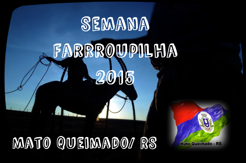 Semana Farroupilha 2015 – Mato Queimado – RS
