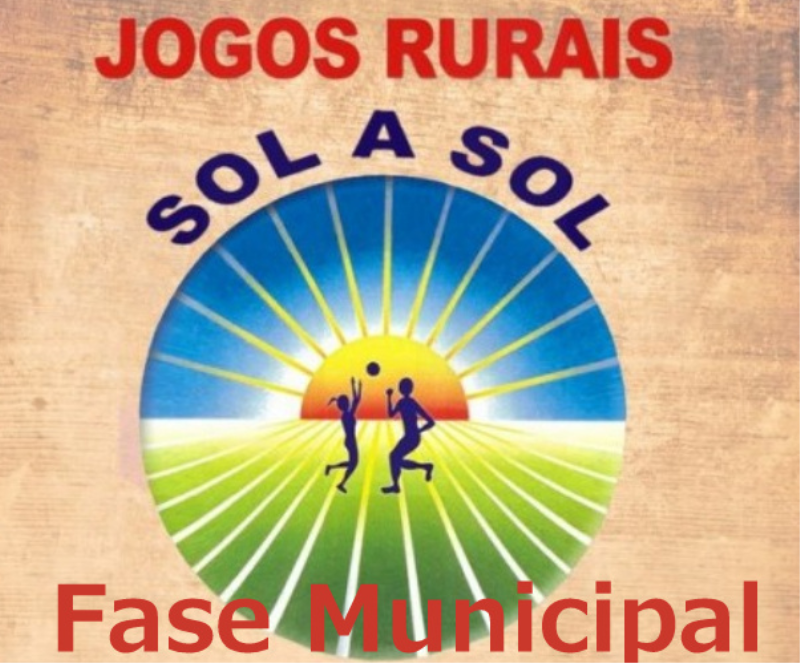 JOGOS RURAIS SOL A SOL FASE MUNICIPAL 