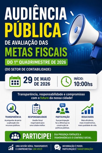 AUDI&Ecirc;NCIA P&Uacute;BLICA DE AVALIA&Ccedil;&Atilde;O DAS METAS FISCAIS DO 1&ordm; QUADRIMESTRE DE 2026<br /><br />(DO SETOR DE CONTABILIDADE).