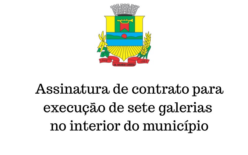 &nbsp;Assinatura de&nbsp; contrato para execu&ccedil;&atilde;o de sete galerias no interior do munic&iacute;pio