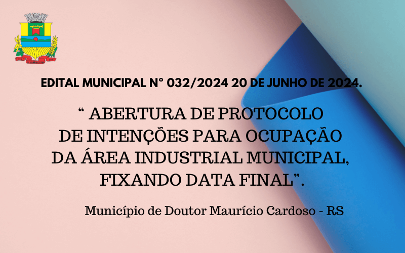 <p>ABERTURA DE PROTOCOLO DE INTEN&Ccedil;&Otilde;ES PARA OCUPA&Ccedil;&Atilde;O DA &Aacute;REA INDUSTRIAL MUNICIPAL</p>