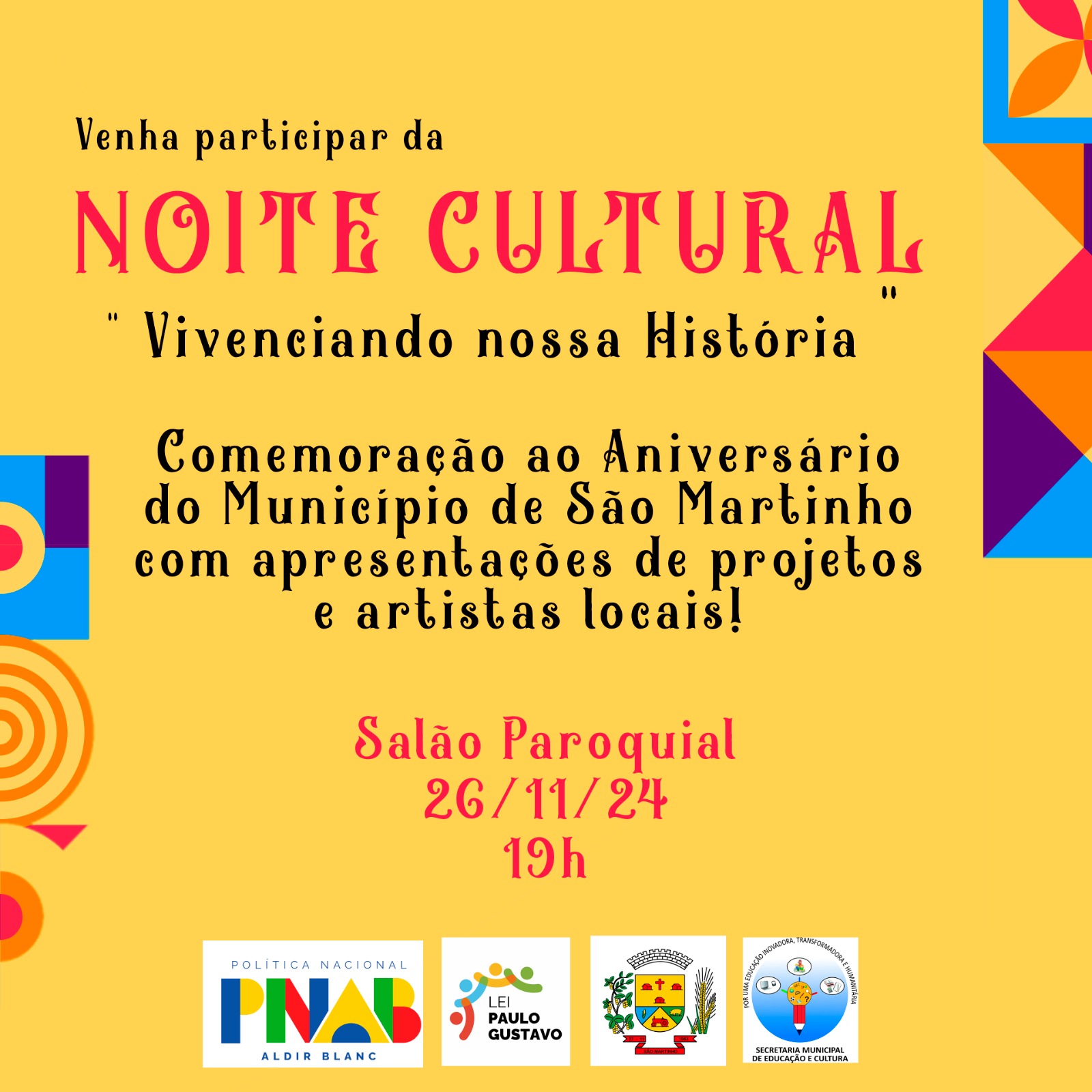 <p>Noite Cultural em Comemora&ccedil;&atilde;o ao Anivers&aacute;rio de S&atilde;o Martinho</p>