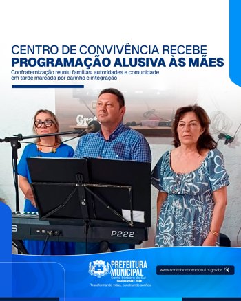 CENTRO DE CONVIVÊNCIA RECEBE PROGRAMAÇÃO ALUSIVA ÀS MÃES
