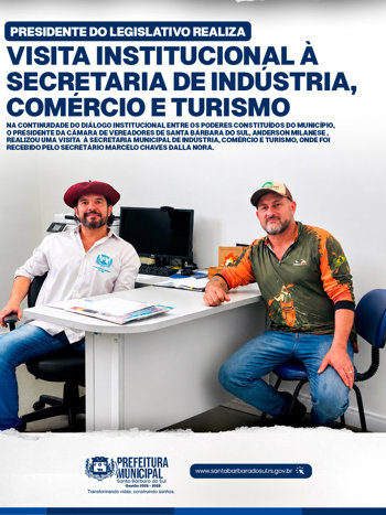 PRESIDENTE DO LEGISLATIVO REALIZA VISITA INSTITUCIONAL &Agrave; SECRETARIA DE IND&Uacute;STRIA, COM&Eacute;RCIO E TURISMO