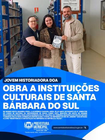 Jovem Historiadora doa obra a institui&ccedil;&otilde;es culturais de Santa B&aacute;rbara do Sul