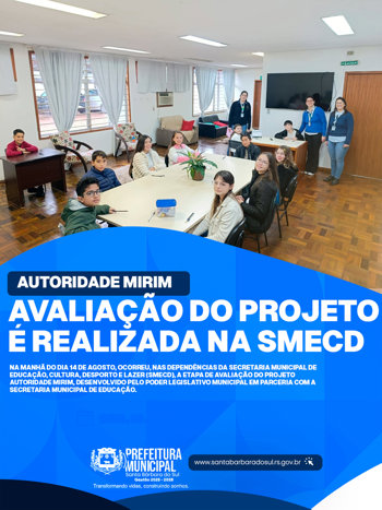 <strong>AUTORIDADE MIRIM: AVALIA&Ccedil;&Atilde;O DO PROJETO &Eacute; REALIZADA NA SMECD</strong>