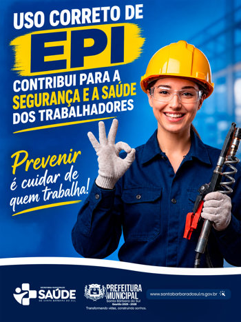 USO CORRETO DE EPI CONTRIBUI PARA A SEGURANÇA E A SAÚDE DOS TRABALHADORES